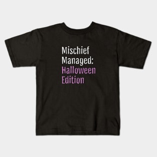 Mischief Managed: Halloween Edition (Black Edition) Kids T-Shirt